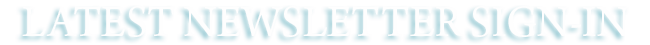 Latest Newsletter Sign In